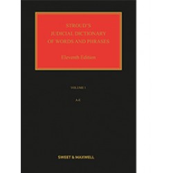 Stroud's Judicial Dictionary of Words and Phrases 11th ed with 2nd Supplement Stroud's Judicial Dictionary of Words and Phrases 11th ed with 2nd Supplement